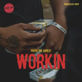 Workin' by PayroTheDopest