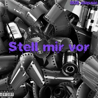 Stell mir vor by 808 classic