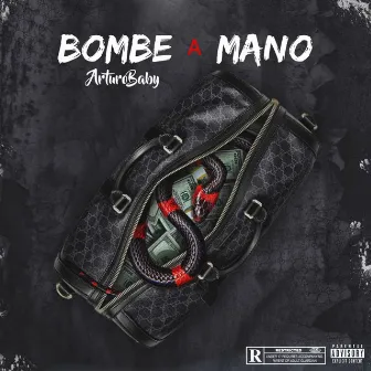 BOMBE A MANO by Arturo