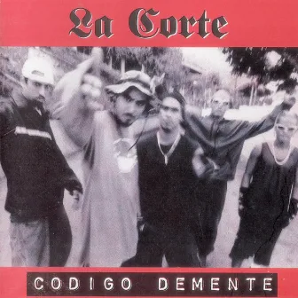 Código Demente by La Corte