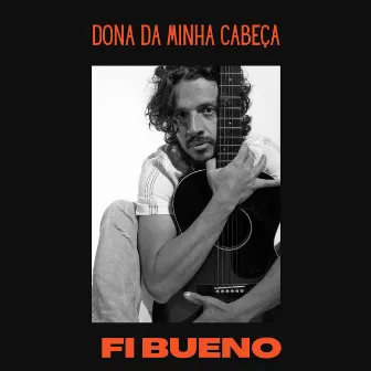 Dona da Minha Cabeça by Fi Bueno