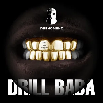 Drill Baba by Phenomeno