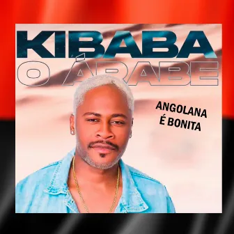 Angolana é Bonita by Kibaba O Árabe