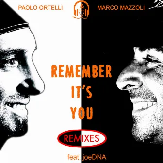 Remember It's You (Remixes) by Paolo Ortelli