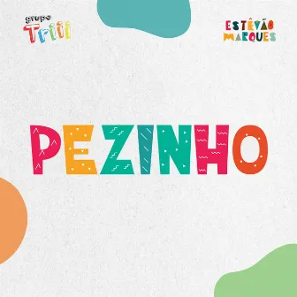 Pezinho by Grupo Triii