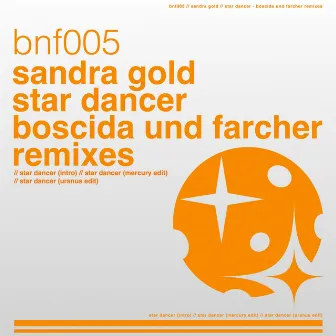 Star Dancer - Boscida Und Farcher Remixes by Sandra Gold