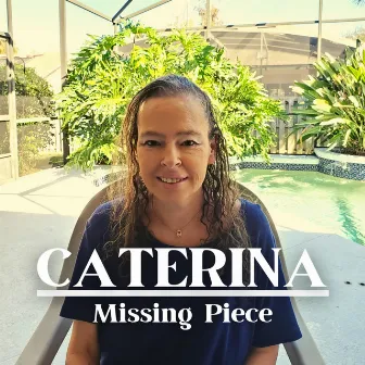 Missing Piece by Caterina