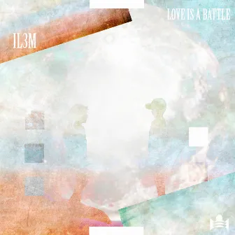 Love Is a Battle by Il3m