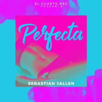 Perfecta by Sebastian Jallen