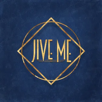 Jive Me by Jive Me