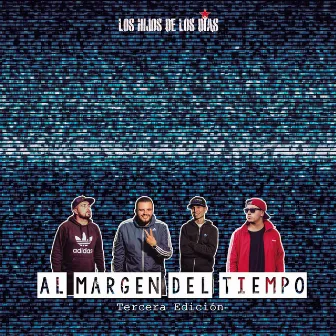 Al Margen del Tiempo: Tercera Edición by Los Hijos De Los Días