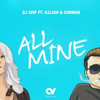 All Mine by Dj Seip