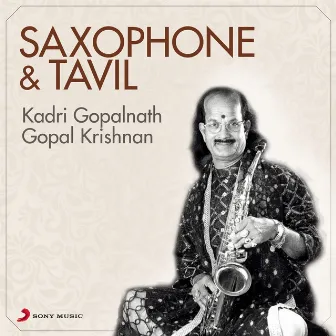 Saxophone & Tavil by Kadri Gopalnath