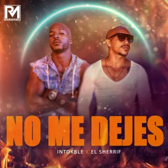 No Me Dejes by El Sheriff