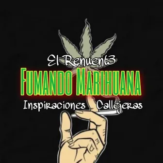 Fumando Marihuana by EL RENUENT3