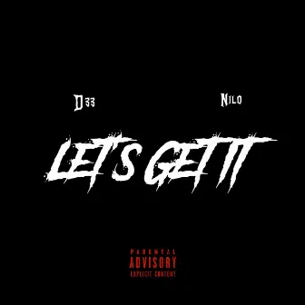 Let's Get It by D33