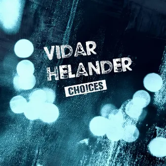 Choices by Vidar Helander