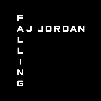 Falling by AJ Jordan