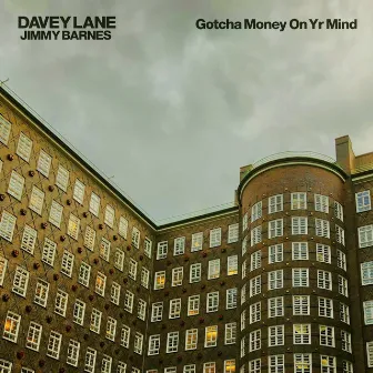 Gotcha Money On Yr Mind by Davey Lane