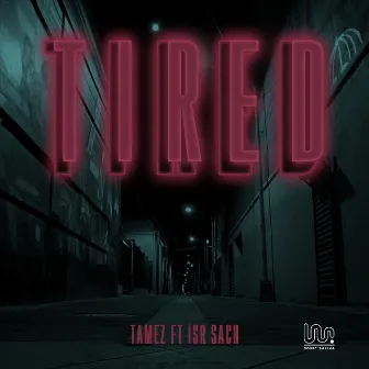 Tired by Tamez