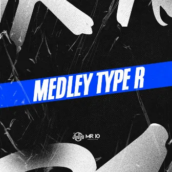 MEDLEY TYPE R by 