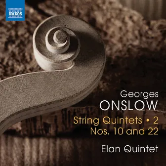 Onslow: String Quintets, Vol. 2 – Nos. 10 & 22 by Elan Quintet