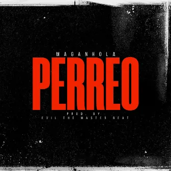 Perreo by Maganhola