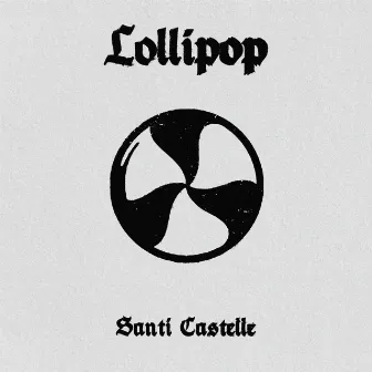 Lollipop by Santi Castelle