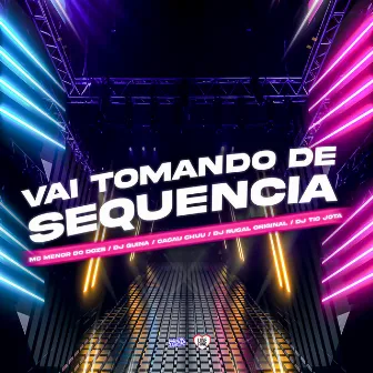 Vai Tomando de Sequencia by DJ Tio Jota