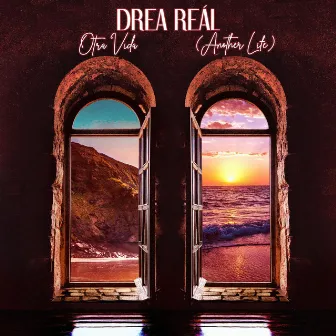 Otra Vida (Another Life) by Drea Réal