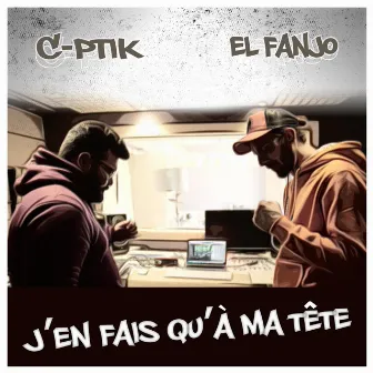 J'en fais qu'à ma tête by C-PTIK