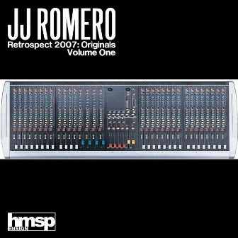 Retrospect 2007: Originals (Volume 1 of 2) by JJ Romero