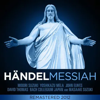 Händel - Messiah (Remastered 2012) by Bach Collegium Japan