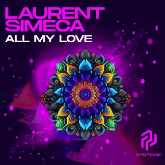 All My Love by Laurent Simeca