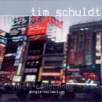 Single Collection by Tim Schuldt