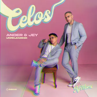 Celos (Ay Mami!) by Ander & Jey