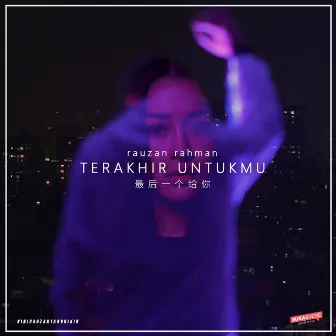 Terakhir Untukmu by Rauzan Rahman