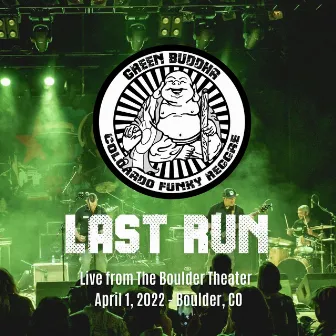 Last Run by Green Buddha