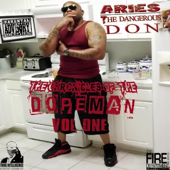 The Chronicles of the Dopeman Vol.1 by Aries the Dangerous Don