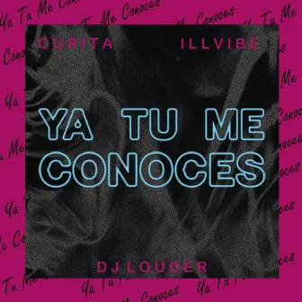 Ya Tu Me Conoces by Curita