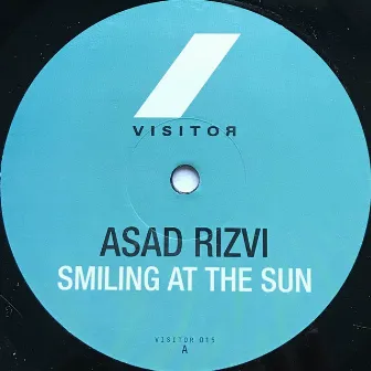 Smiling At The Sun by Asad Rizvi