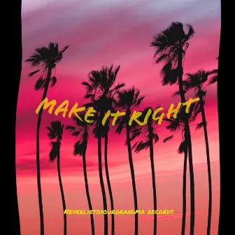 Make It Right by Caynas