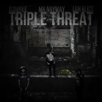 Triple Threat by D3HREE