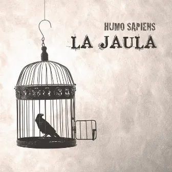 La Jaula by Humo Sapiens