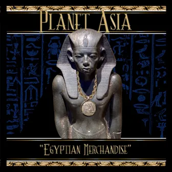 Egyptian Merchandise by Planet Asia