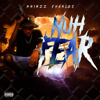 Nuh Fear by Prinzz Charles