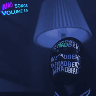 Mad Songs, Vol. 1.5 by IMAKEMADBEATS