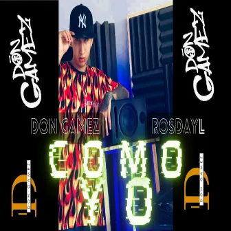 Como Yo by Don Gamez