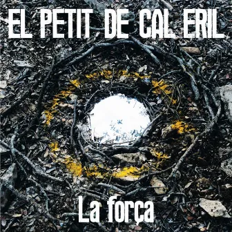 La força by El Petit De Cal Eril