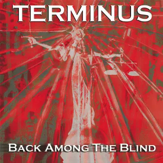 Back Among the Blind by Terminus